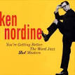 Ken Nordine - You're Getting Better: The Word Jazz Dot Masters