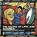 Ken Peplowski - Colors of Latin Jazz: Samba