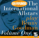 Ken Peplowski - The International Allstars Play Benny Goodman, Vol. 1