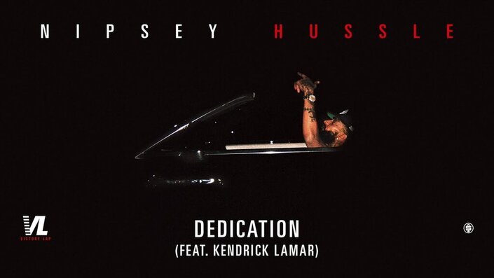 Kendrick Lamar and Nipsey Hussle - Dedication