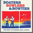 Kenny Ball - Boaters Bowlers & Bowties: The Best of Barber, Ball & Bilk