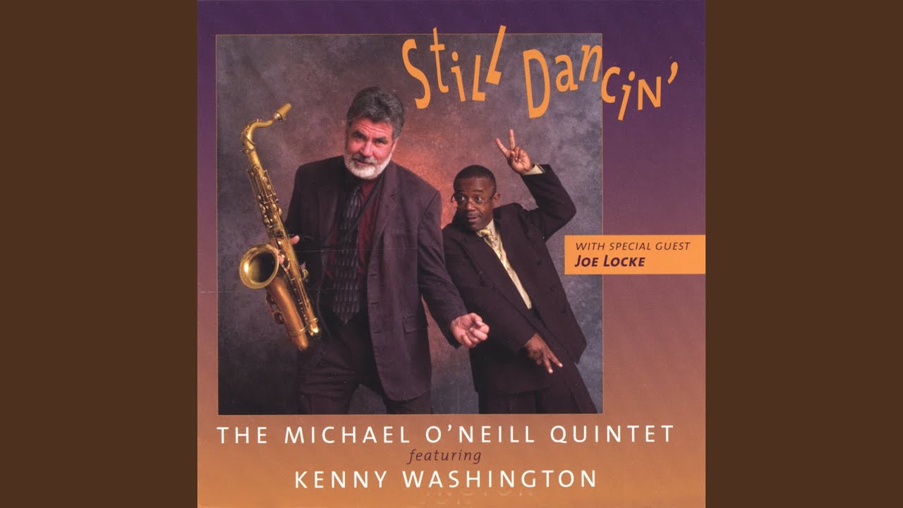 Kenny Washington, Joe Locke and The Michael O'Neill Quintet - I'll Remember April