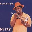 Kermit Ruffins - Big Easy