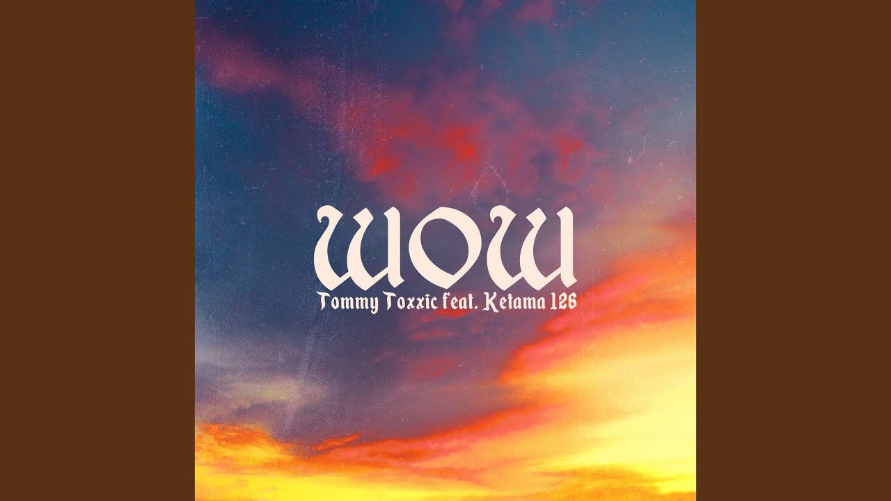 Ketama126, Tommy Toxxic and Nic Sarno - Wow