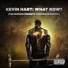 Joey Bandz - Kevin Hart: What Now? (The Mixtape Presents Chocolate Droppa) [Original Motion Picture