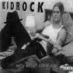 Kid Rock - Early Mornin' Stoned Pimp