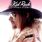 Kid Rock - First Kiss [Single]