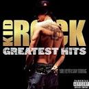 Kid Rock - Greatest Hits: You Never Saw Coming