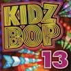 Kidz Bop Kids - Kidz Bop, Vol. 13