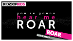Kidz Bop Kids - Roar