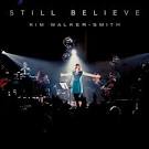 Kim Walker-Smith - Still Believe [Live]