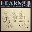 Kind of Like Spitting - Learn: The Songs of Phil Ochs