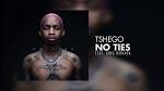 Tshego - No Ties