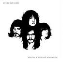 Kings of Leon - Youth & Young Manhood