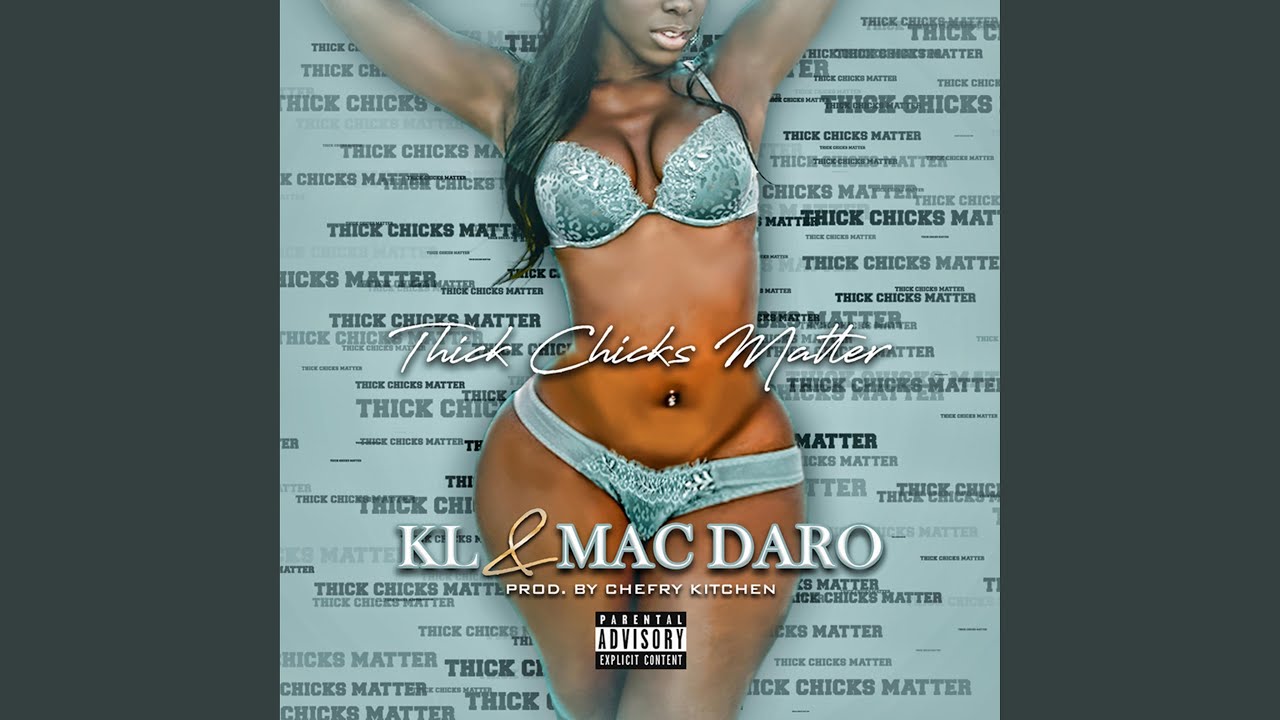 Thick Chicks Matter (feat. Mac Daro)