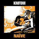KMFDM - Naïve [Bonus Tracks]