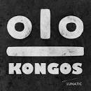 Kongos - Lunatic [LP]