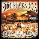 Koopsta Knicca - Da Devil's Playground: Underground Solo