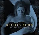 Kristin Korb - Why Can't You Behave