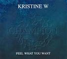 Kristine W - Feel What You Want [2005]