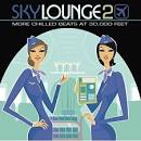 Sky Lounge 2: More Chilled Beats at 30,000 Feet