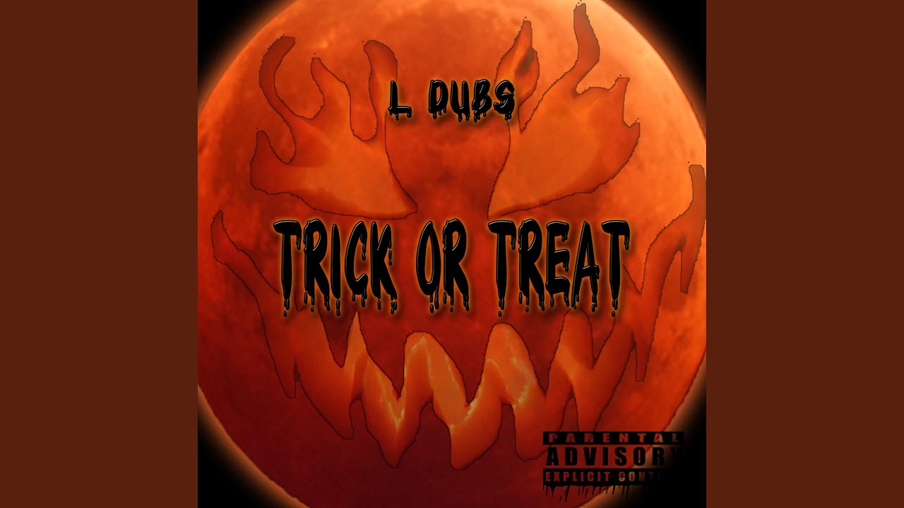 L Dubs - Trick or Treat