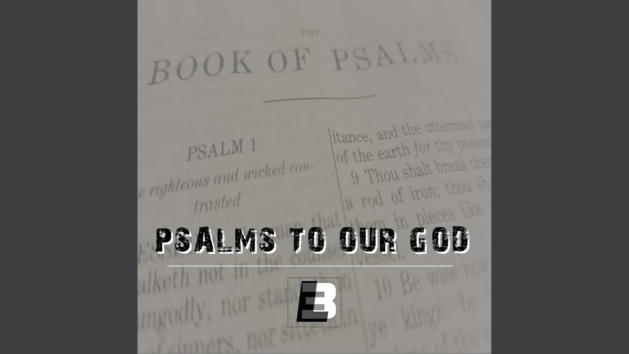 Psalms to Our God - Psalms to Our God