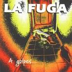 La Fuga - A Golpes... de Rock & Roll