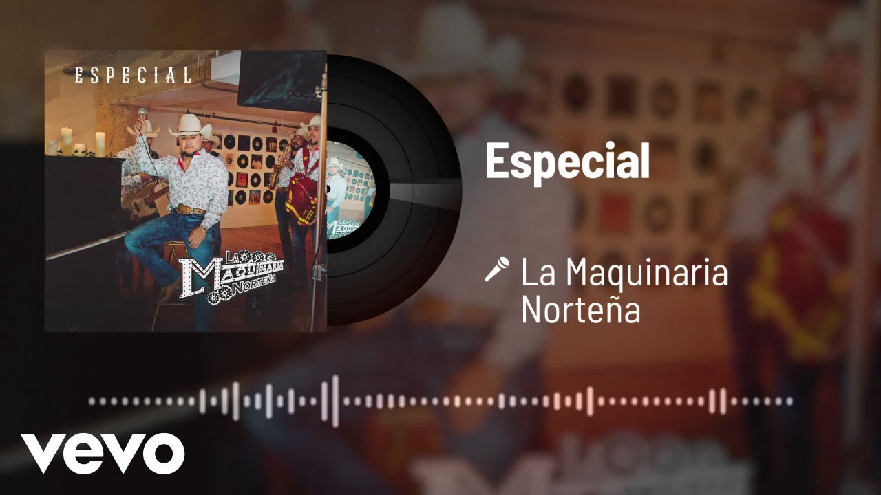 La Maquinaria Nortena - Especial