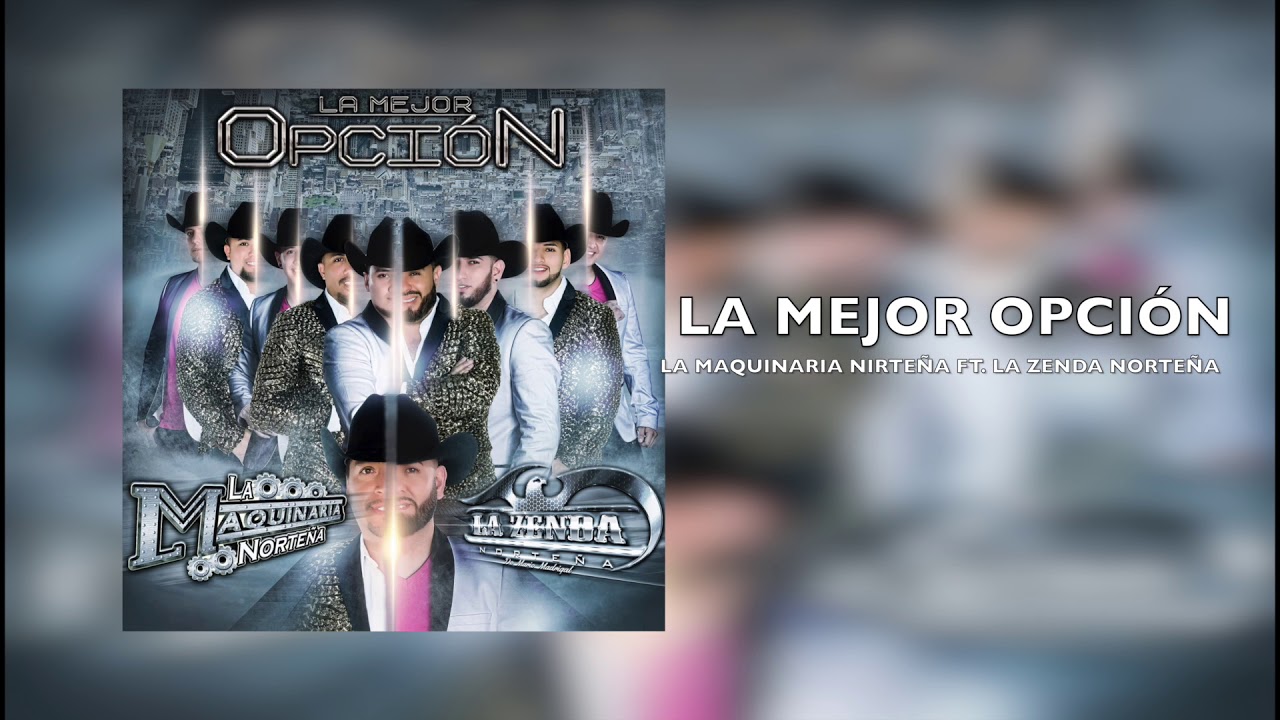 La Maquinaria Nortena - La Mejor Opción