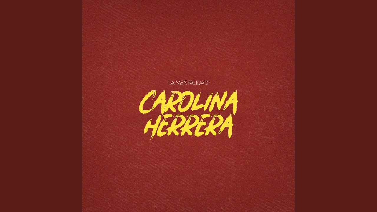 La Mentalidad - Carolina Herrera