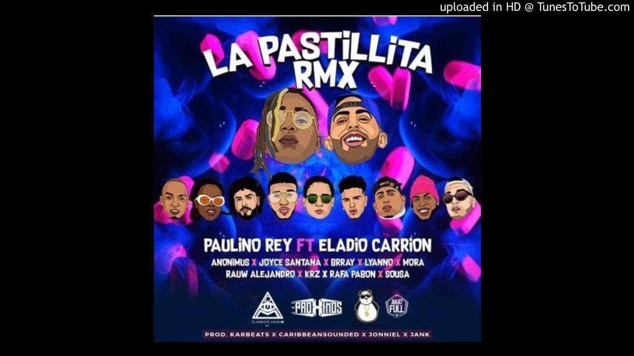 Paulino Rey, Rauw Alejandro, Rafa Pabon, KRZ, Eladio Carrion, Brray, Los Próximos, Mora, Joyce Santana, Anonimus and Sousa - La Pastillita [Remix]