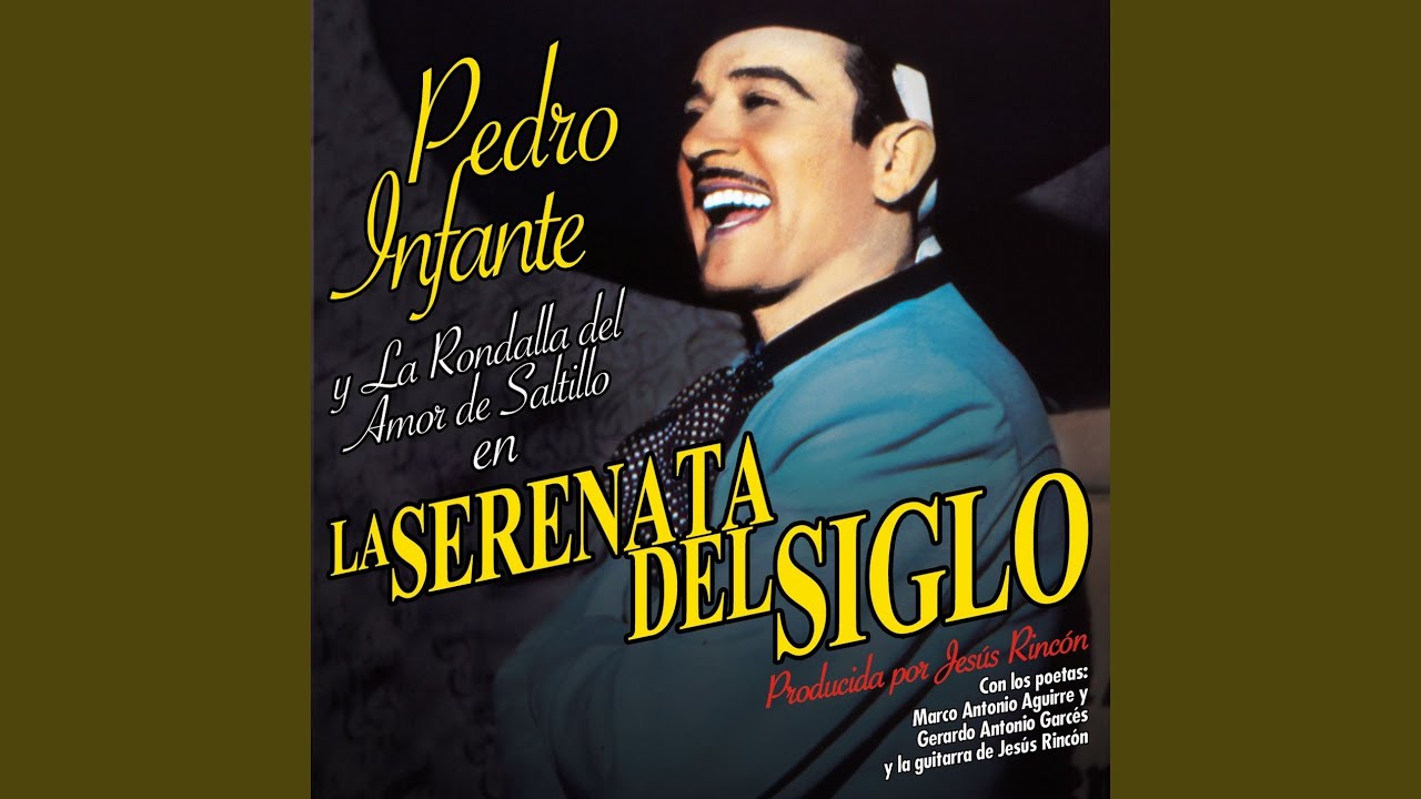 La Rondalla Del Amor De Saltillo and Pedro Infante - Serenata