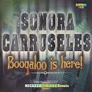 La Sonora Carruseles - Boogaloo Is Here