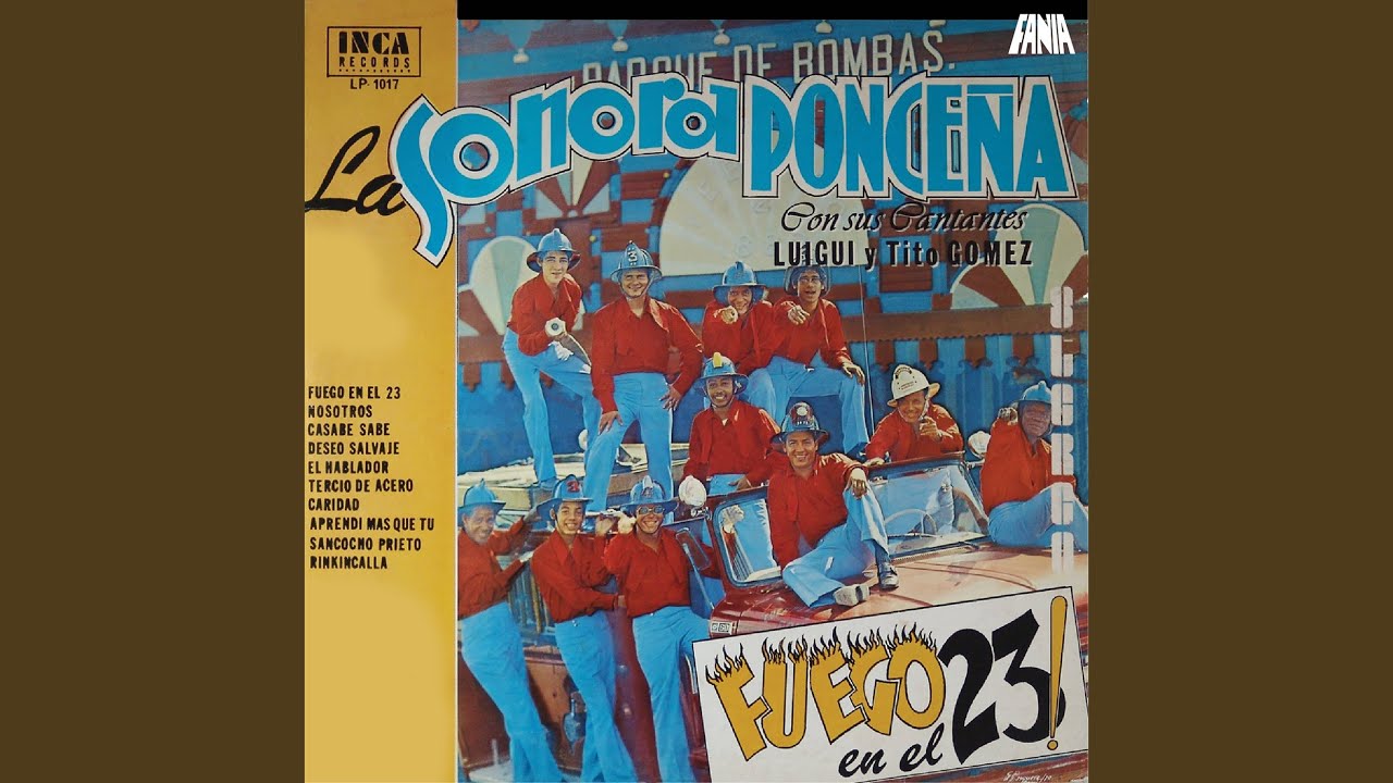 La Sonora Ponceña, Papo Lucca, Tito Gomez and Luigui Gomez - Fuego En El 23