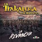 Banda La Trakalosa De Monterrey - La Revancha