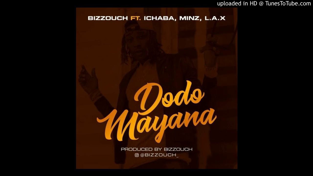 La-X, Ichaba, Bizzouch and Minz - Dodo Mayana