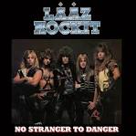 Laaz Rockit - No Stranger to Danger