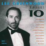 Lee Greenwood - A Perfect 10