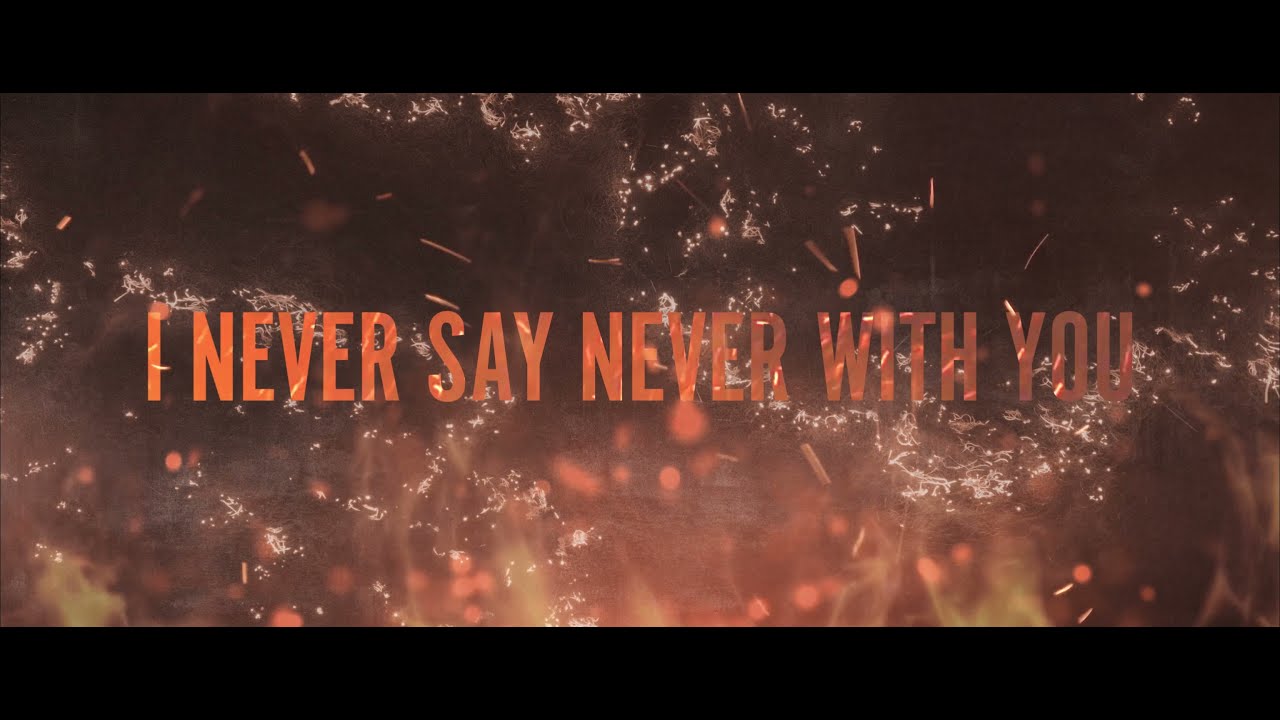Never Say Never - Never Say Never