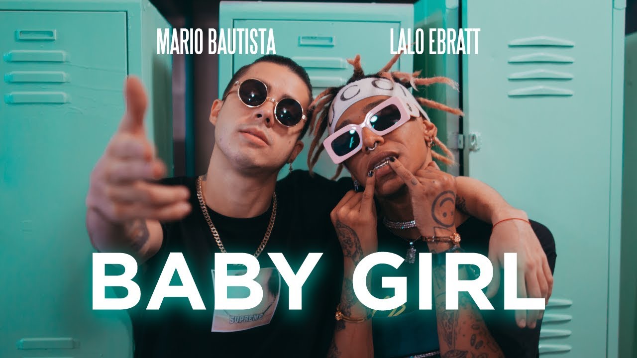 Lalo Ebratt and Mario Bautista - Baby Girl