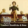 The Best Lambert, Hendricks & Ross