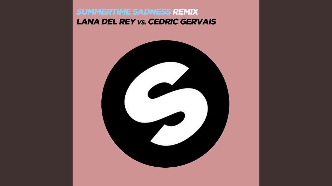 Summertime Sadness [Lana Del Rey vs. Cedric Gervais] - Summertime Sadness [Lana Del Rey vs. Cedric Gervais]