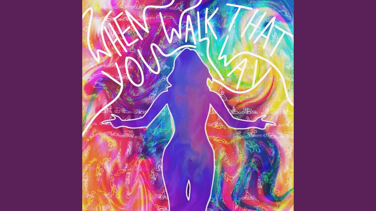 When You Walk That Way