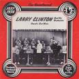 Larry Clinton & His Orchestra - The Uncollected Larry Clinton & His Orchestra (1937-1938)