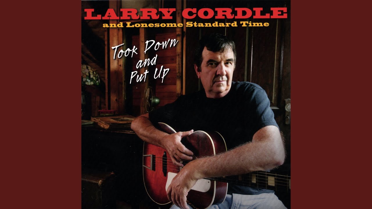 Larry Cordle and Lonesome Standard Time - Rough Around the Edges