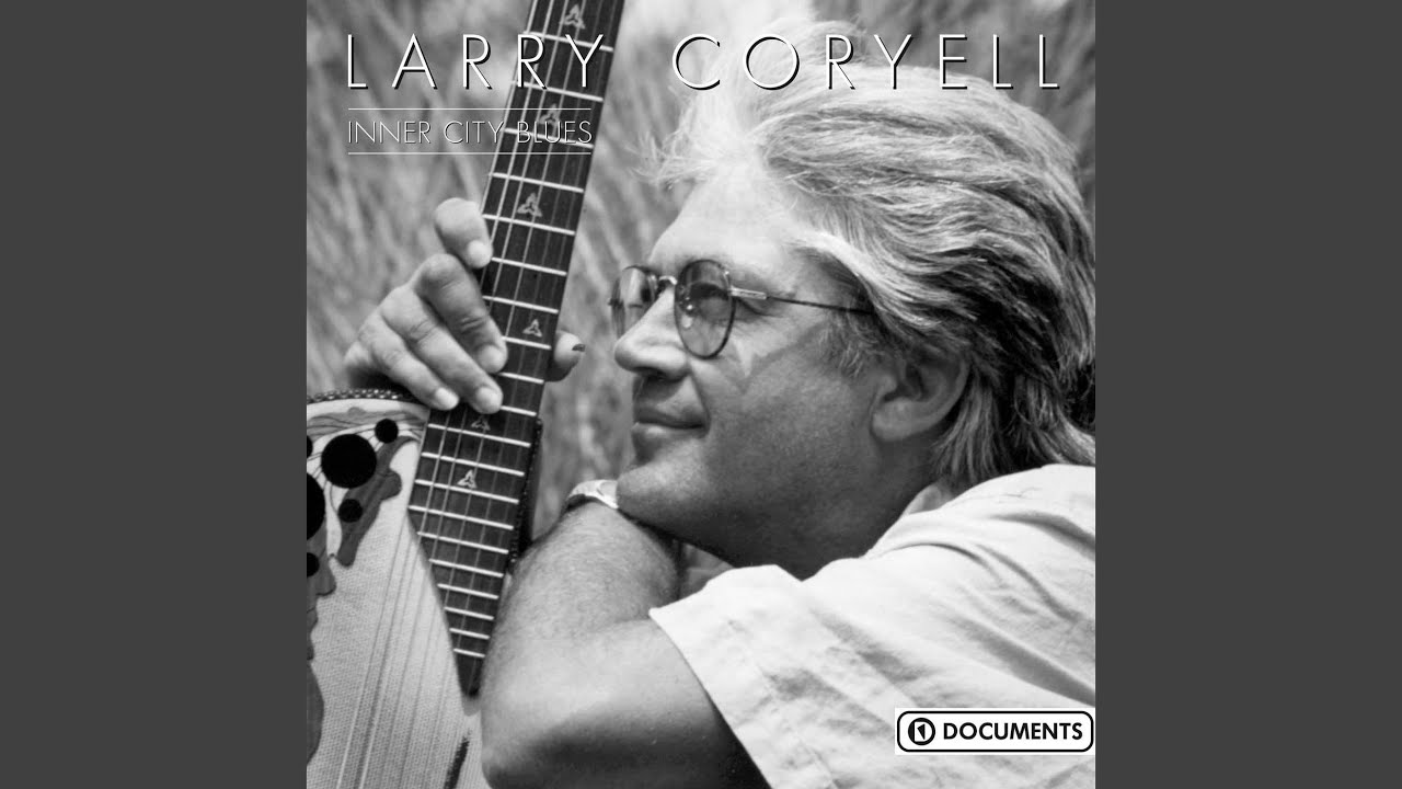 Larry Coryell - Inner City Blues