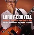 Larry Coryell - Monk, 'Trane, Miles & Me