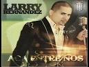 Larry Hernandez - Acá Entre Nos