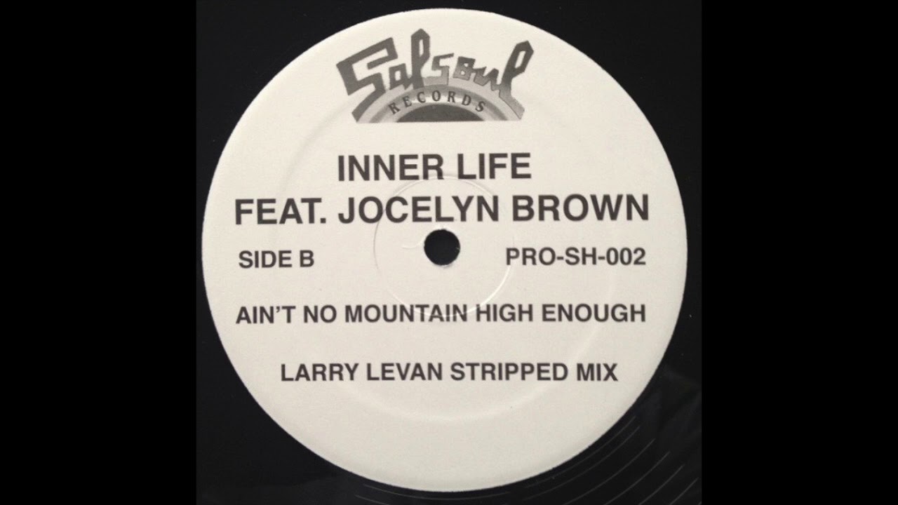 Larry Levan and Inner Life - Ain't No Mountain High Enough [Version]